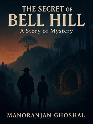 cover image of The Secret of Bell Hill!